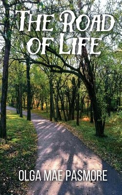 The Road of Life by Pasmore, Olga Mae