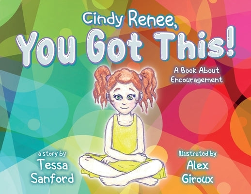 Cindy Renee, You Got This! by Sanford, Tessa