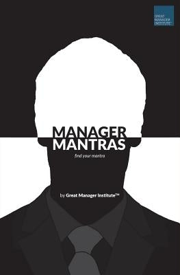 Manager Mantras: Find Your Mantra by Verma, Garima
