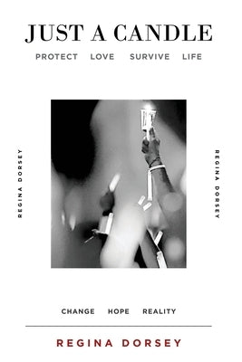 Just A Candle by Dorsey, Regina