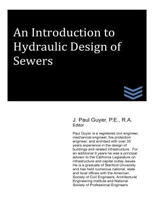 An Introduction to Hydraulic Design of Sewers by Guyer, J. Paul
