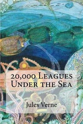20,000 Leagues Under the Sea by Verne, Jules