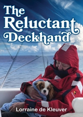 The Reluctant Deckhand by de Kleuver, Lorraine Agnes