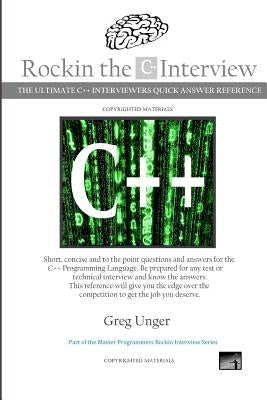 Rockin the C++ Interview by Unger, Greg