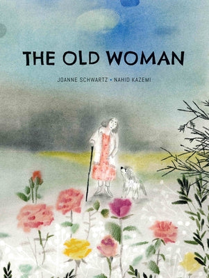 The Old Woman by Schwartz, Joanne