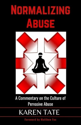 Normalizing Abuse: A Commentary on the Culture of Pervasive Abuse by Fox, Matthew