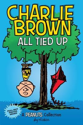Charlie Brown: All Tied Up: A Peanuts Collection Volume 13 by Schulz, Charles M.