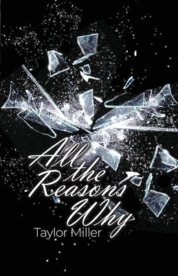 All the Reasons Why by Miller, Taylor