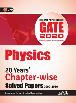 GATE 2020 - Chapter-wise Previous Solved Papers - 20 Years' Solved Papers (2000-2019)- Physics by Gkp