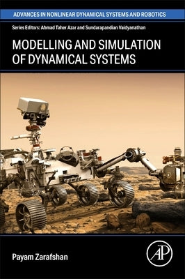 Modeling and Simulation of Dynamical Systems by Zarafshan, Payam