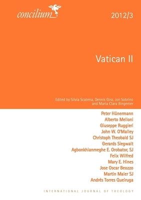 Concilium 2012/3: Vatican II Begins: 50 Years After by Scantena, Silvia