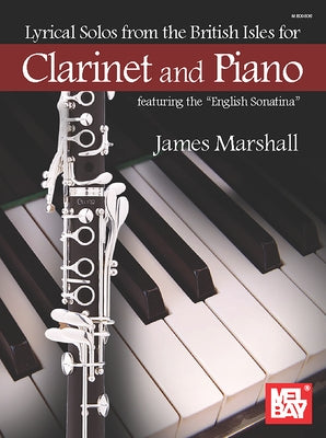Lyrical Solos from the British Isles for Clarinet and Piano by Marshall, James