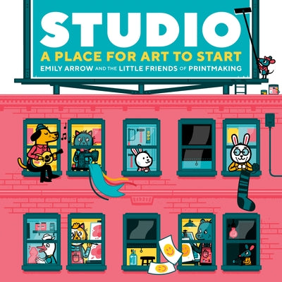 Studio: A Place for Art to Start by Arrow, Emily
