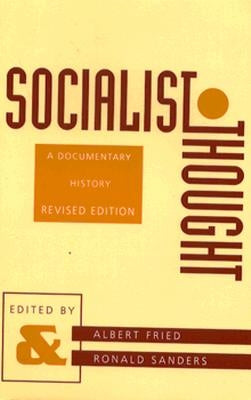 Socialist Thought: A Documentary History by Fried, Albert