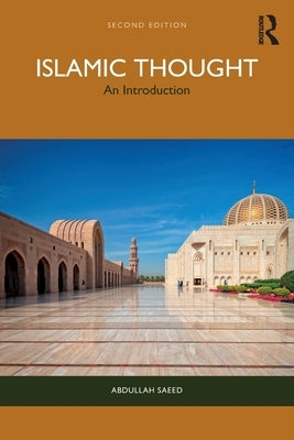 Islamic Thought: An Introduction by Saeed, Abdullah