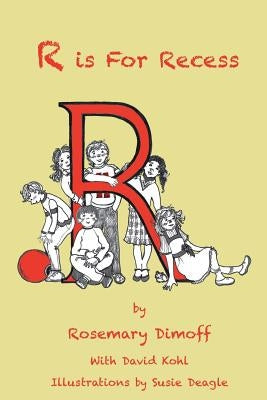 R is For Recess by Deagle, Susie