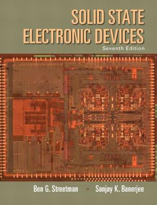 Solid State Electronic Devices by Streetman, Ben