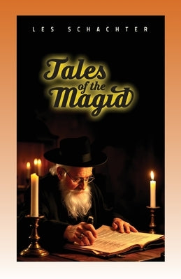 Tales of the Magid by Schachter, Les