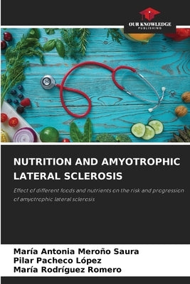 Nutrition and Amyotrophic Lateral Sclerosis by Meroño Saura, María Antonia
