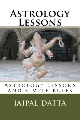 Astrology Lessons: Astrology Lessons and simple rules by Iyer, H. R. Seshadri