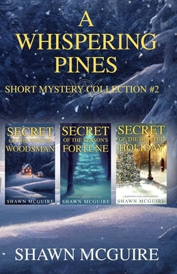 A Whispering Pines Short Mysteries Collection #2 by McGuire, Shawn