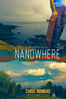 Nanowhere by Howard, Chris