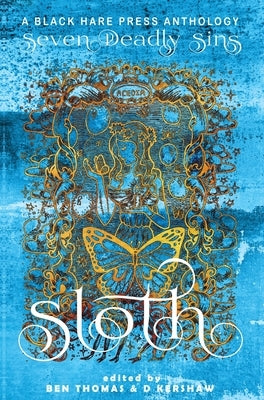 Sloth: The avoidance of physical or spiritual work. by Kershaw, D.
