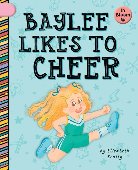 Baylee Likes to Cheer by Scully, Elizabeth