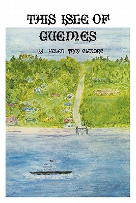 This Isle Of Guemes by Elmore, Helen Troy