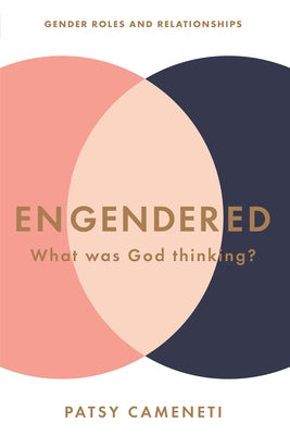 Engendered: Gender Roles & Relationships by Cameneti, Patsy