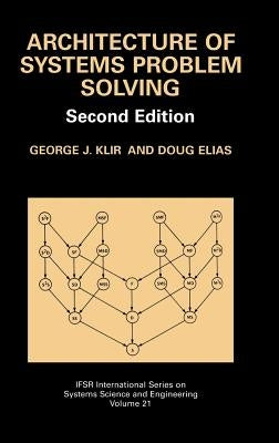 Architecture of Systems Problem Solving by Klir, George J.