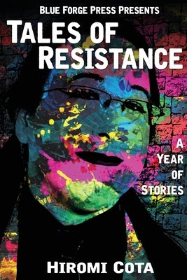 Tales of Resistance by Cota, Hiromi