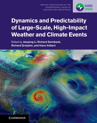 Dynamics and Predictability of Large-Scale, High-Impact Weather and Climate Events by Li, Jianping