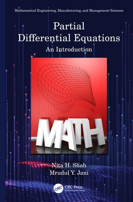Partial Differential Equations: An Introduction by Shah, Nita H.