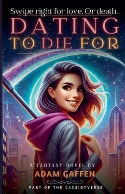 Dating to Die For by Gaffen, Adam