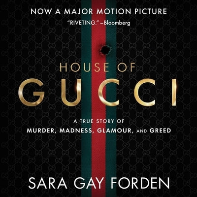The House of Gucci: A Sensational Story of Murder, Madness, Glamour, and Greed by Al-Kaisi, Fajer