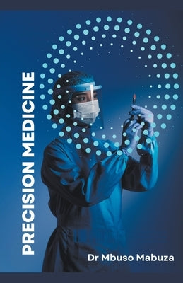 Precision Medicine by Mabuza, Mbuso