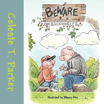 Beware of Bacon Bits by Parker, Celeste T.