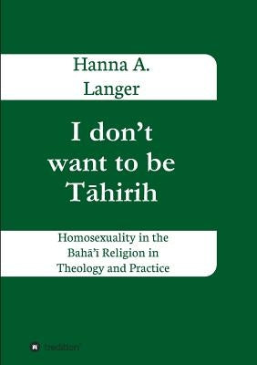 I don't want to be Tāhirih by Langer, Hanna a.