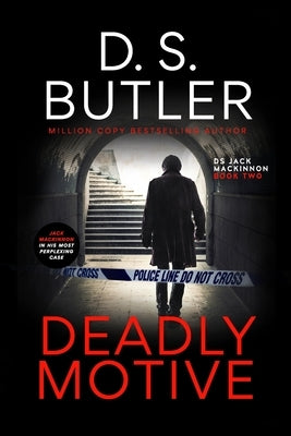 Deadly Motive: DS Jack Mackinnon series by Butler, D. S.