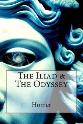 The Iliad & The Odyssey by Butler, Samuel