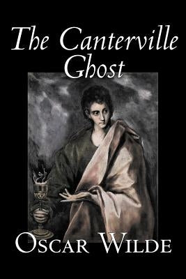 The Canterville Ghost by Oscar Wilde, Fiction, Classics, Literary by Wilde, Oscar