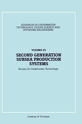 Second Generation Subsea Production Systems by Society for Underwater Technology (Sut)