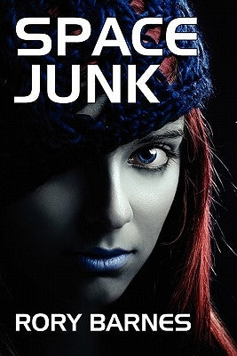 Space Junk: A Science Fiction Novel by Barnes, Rory