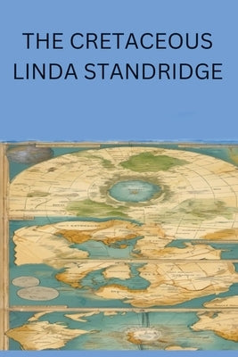 The Cretaceous by Standridge, Linda