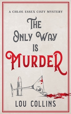 The Only Way is Murder by Collins, Lou