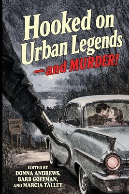 Hooked On Urban Legends - And Murder! by Andrews, Donna