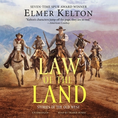 Law of the Land: Stories of the Old West by Kelton, Elmer