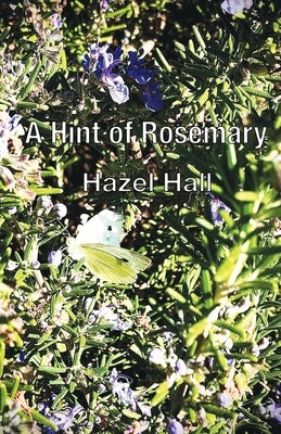 A Hint of Rosemary by Hall, Hazel
