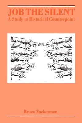 Job the Silent: A Study in Historical Counterpoint by Zuckerman, Bruce